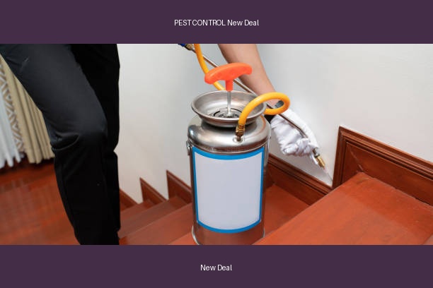 PEST CONTROL New Deal